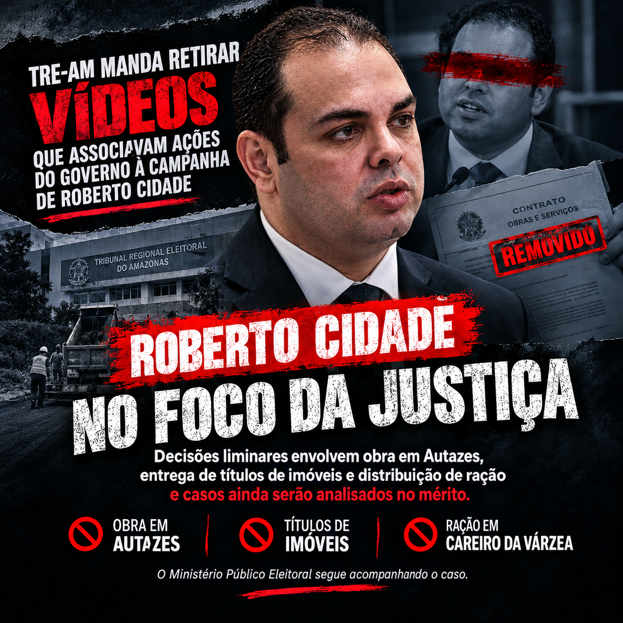 TRE-AM determina retirada de vídeos sobre distribuição de ração ligada a Roberto Cidade
